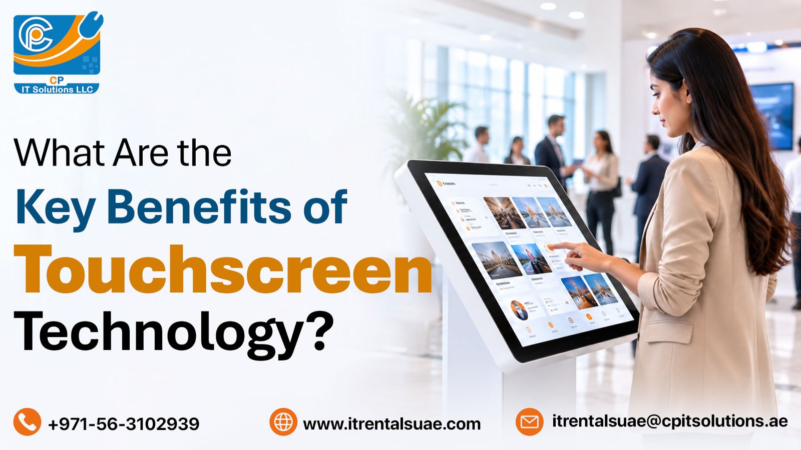 Touchscreen Rental in Dubai What Are the Key Benefits of Touchscreen Technology?